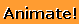 Animate
