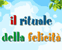 Il rituale della felicit - Cartoline.net