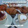Io porto la colazione...