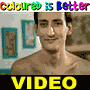 Coloured is better