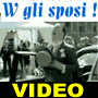 Video divertente: W gli sposi !