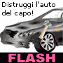 Distruggi l'auto del capo