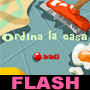 Ordina la casa!