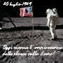 20 luglio 1969 Sbarco sulla Luna