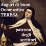 Auguri di Onomastico a Teresa, con Santa patrona