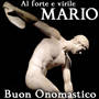 Al virile Mario buon onomastico