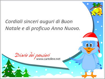 Cordiali sinceri auguri di Buon Natale e di proficuo Anno Nuovo.