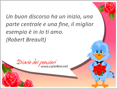 Un buon discorso ha un inizio, una parte centrale e una <strong>fine</strong>, il miglior esempio  in Io ti amo.