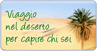 Viaggio nel deserto per capire chi sei